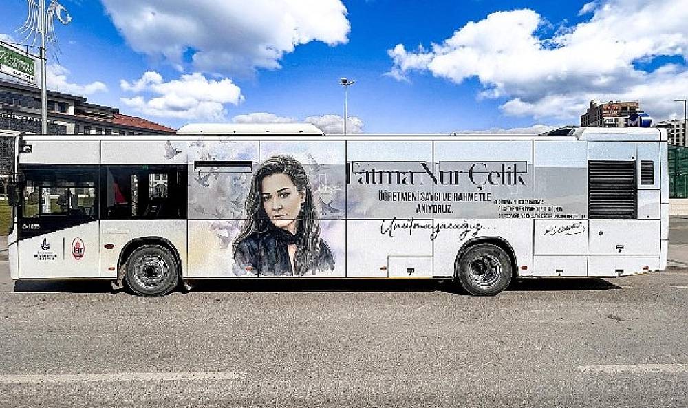 İETT, Fatma Nur &Ccedil;elik &ouml;ğretmenin anısını ilelebet yaşatacak