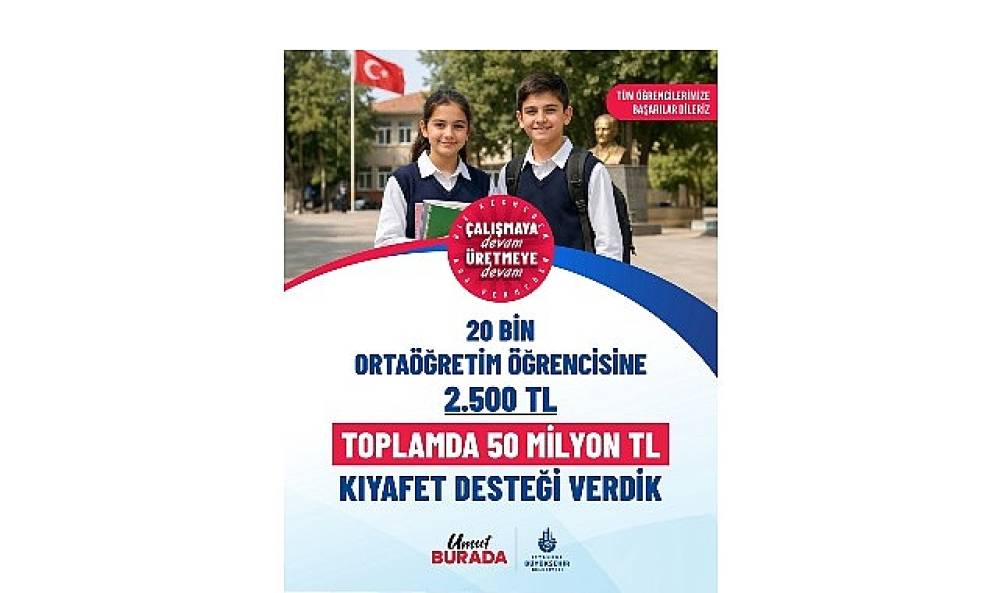 İBB'den 20 Bin &Ouml;ğrenciye Kıyafet Yardımı