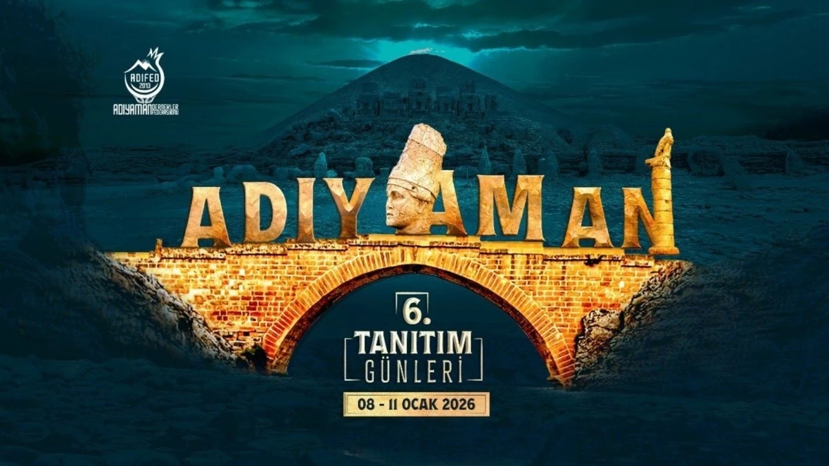 6. Adıyaman Tanıtım G&uuml;nleri İstanbul&rsquo;da Kapılarını A&ccedil;tı