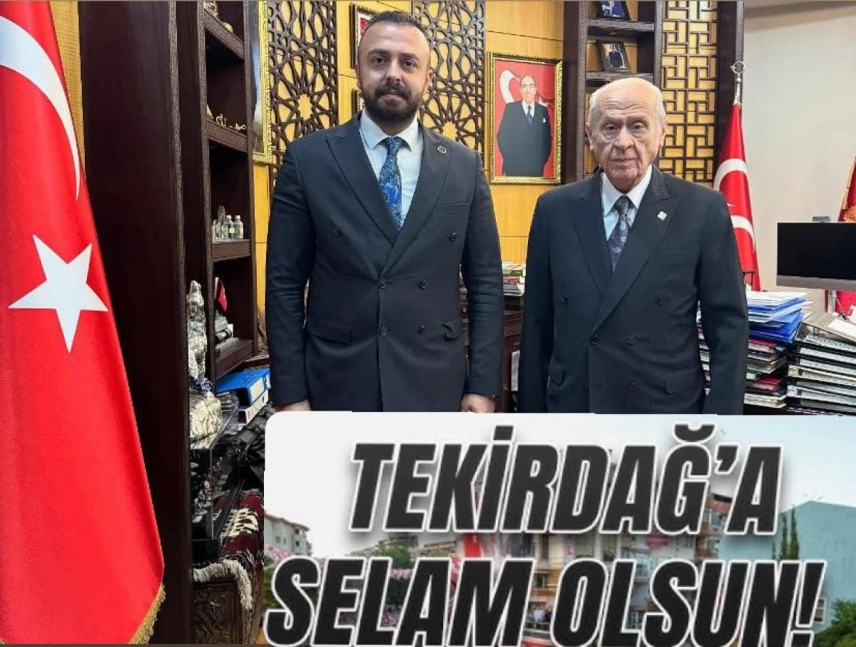 Devlet Bahçeli’den Tekirdağ’a  Selam