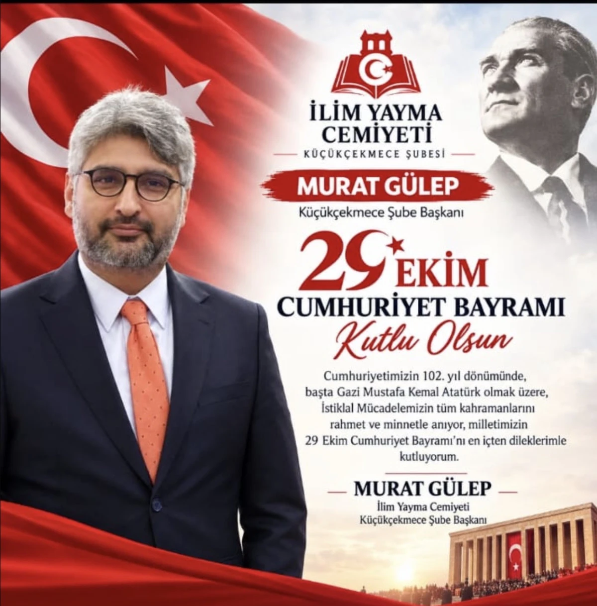 İLİM YAYMA CEMİYETİ K&Uuml;&Ccedil;&Uuml;K&Ccedil;EKMECE ŞUBE BAŞKANI MURAT G&Uuml;LEP&rsquo;TEN 29 EKİM MESAJI 