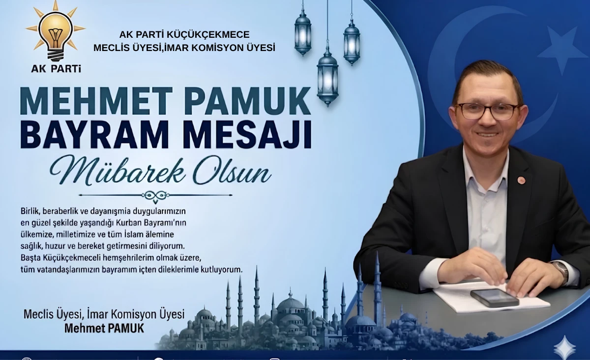 Mehmet Pamuk&rsquo;tan Bayram Mesajı 