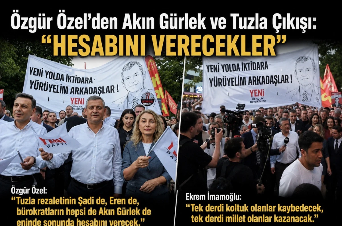 &Ouml;zg&uuml;r &Ouml;zel&rsquo;den Akın G&uuml;rlek ve Tuzla &Ccedil;ıkışı: &ldquo;Hesabını Vereceksin