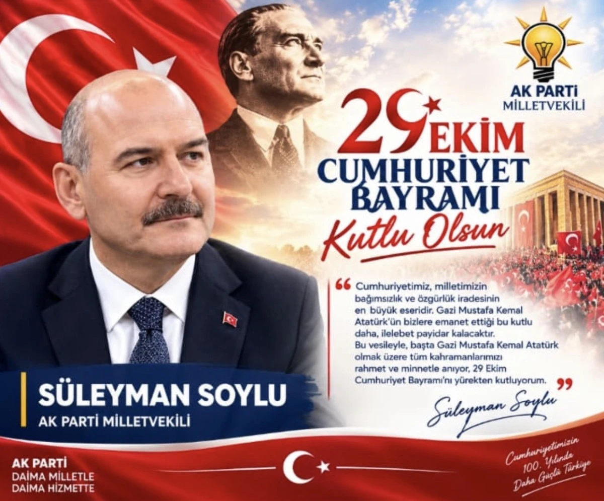  S&Uuml;LEYMAN SOYLU&rsquo;DAN 29 EKİM CUMHURİYET BAYRAMI MESAJI