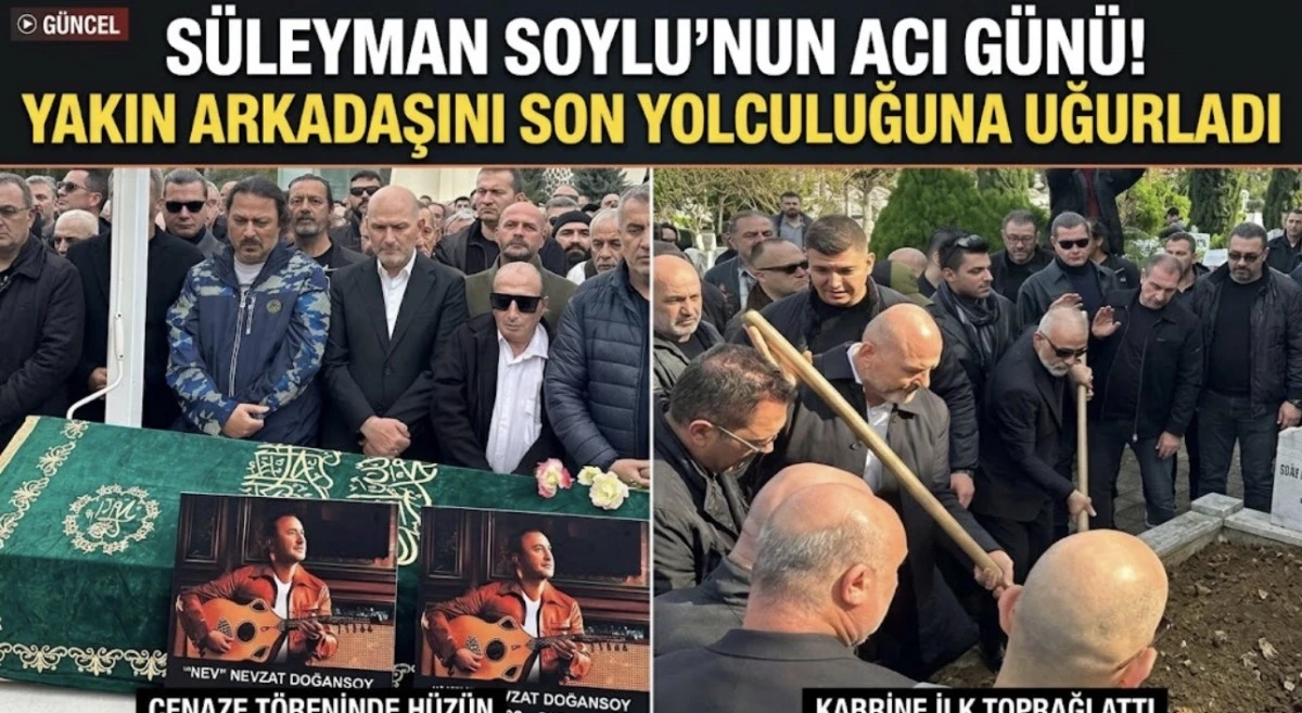 S&Uuml;LEYMAN SOYLU&rsquo;NUN ACI G&Uuml;N&Uuml;! YAKIN ARKADAŞINI SON YOLCULUĞUNA UĞURLADI 