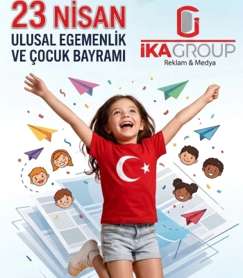 İka Group Reklam Medya 23 Nisan Kutlaması