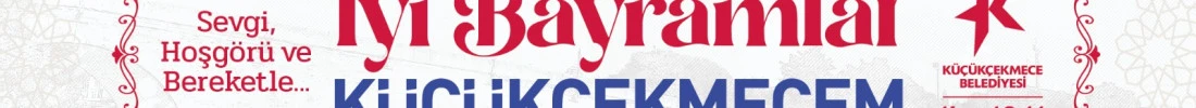 K.ÇEKMECE RAMAZAN BAYRAMI