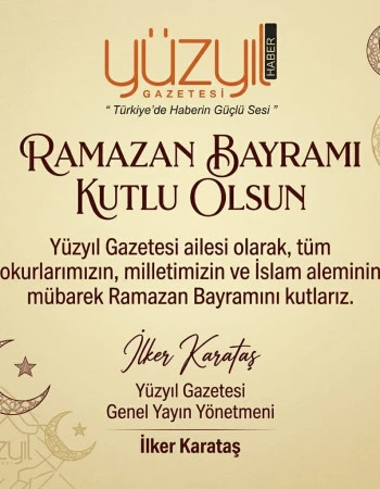 Yüzyıl Gazetesi Ramazan Bayramı Kutlama Mesajı 