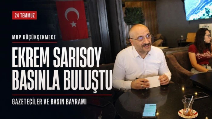EKREM SARISOY BASINLA BULUŞTU